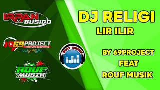 Download lagu DJ RELIGI LIR ILIR 2020 BY 69 PROJECT FT ROUF MUSIK mp3