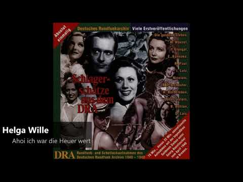 Helga Wille - Ahoi ich war die Heuer wert (1947)