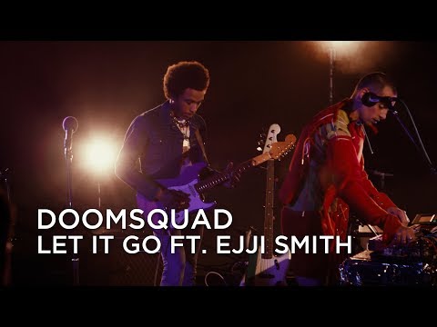 DOOMSQUAD | Let It Go ft Ejji Smith | First Play Live