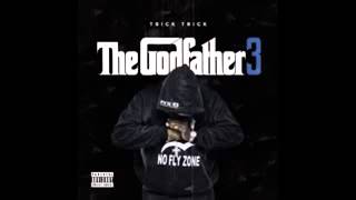 Trick Trick   The Godfather 3 FULL Mixtape