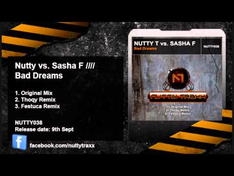 Nutty T vs Sasha F - Bad Dreams