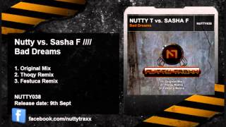 Nutty T vs Sasha F - Bad Dreams