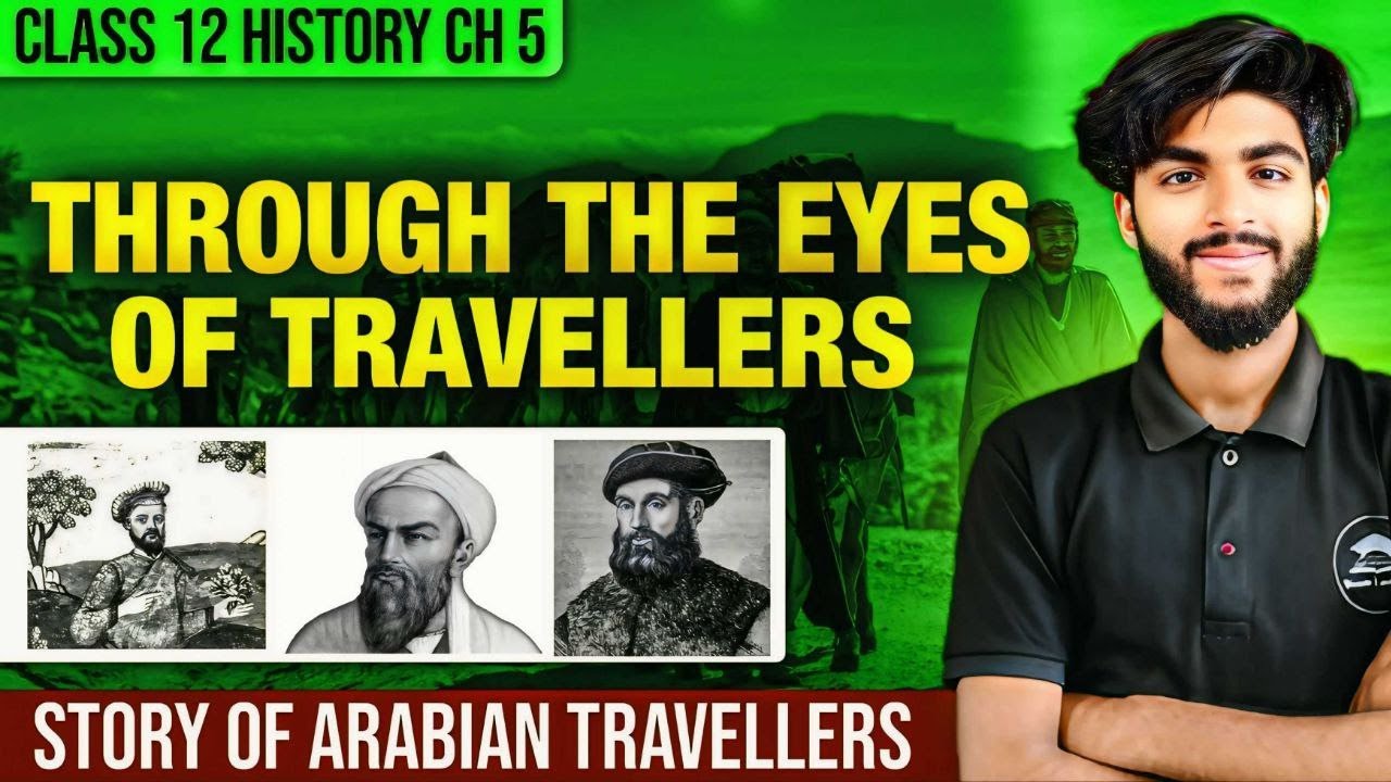 Through the Eyes of Travellers Class 12 | Class 12 History Chapter 5 full explanation