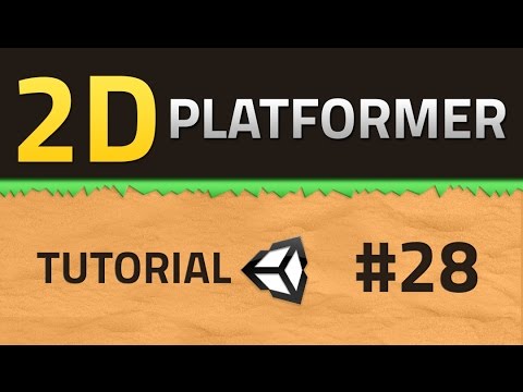 28. How to make a 2D Platformer - UPGRADE 2.0 - Unity Tutorial