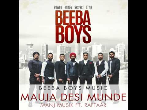 Beeba Boys Soundtrack  - Mauja Desi Munde - Manj Musik ft. Raftaar