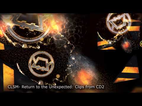 CLSM Return to the Unexpected Album Disc 2 Clips
