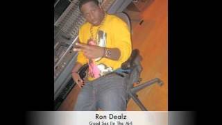 Ron Dealz - Good Sex (In The Air)