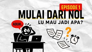 Download lagu Mulai dari Nol ā Lu Mau Jadi Apa? | Episode 1 mp3 Download lagu Mulai dari Nol ā Lu Mau Jadi Apa? | Episode 1 mp3