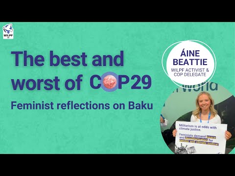 The Best and Worst of COP29: Feminist reflections on Baku