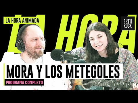 MORA Y LOS METEGOLES con MATIAS MESSOULAM en LA HORA ANIMADA | PROGRAMA COMPLETA