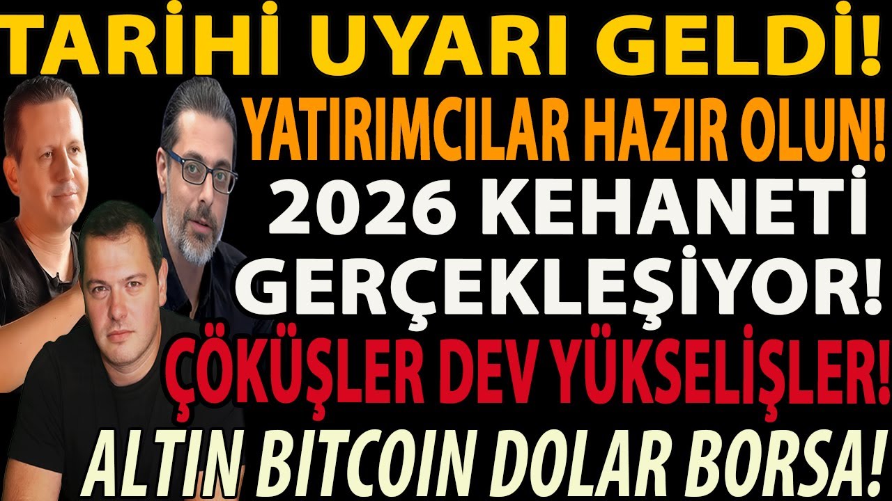 TARİHİ UYARI GELDİ! 2026 KEHANETİ GERÇEKLEŞİYOR! YATIRIMCILAR HAZIR OLUN! ÇÖKÜŞLER DEV YÜKSELİŞLER!