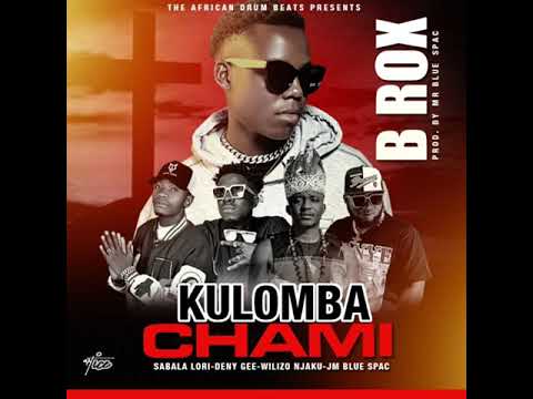 B ROX Feat SABALA LORI - DENY GEE KACHAKU - WILIZO NJAKU & JM BLUE SPAC - KULOMBA CHAMI