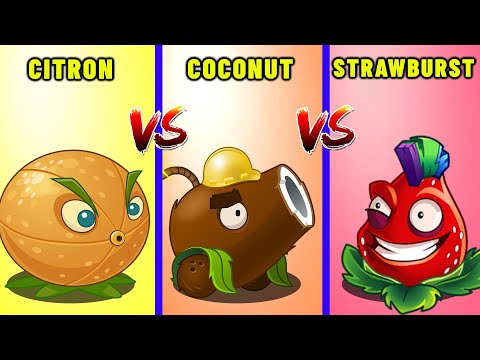 PVZ 2 - Max Level CITRON vs COCONUT vs STRAWBURST - Who Will Win?