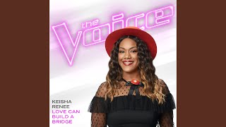 Love Can Build A Bridge (The Voice Performance)