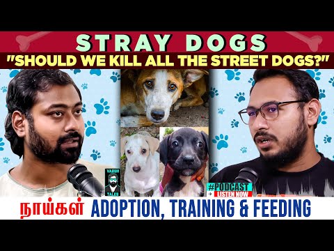 Should we get rid of street dogs? 🐕 - Ft. AB | The A/V show - #tamilpodcast | Varun talks