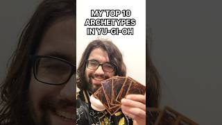 Top 10 Yugioh archetypes! #yugioh #yugiohtcg #yugiohcards #yugiohcommunity #tcg #nostalgia