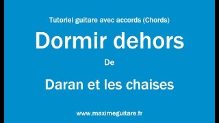 Dormir dehors (Daran et les chaises) - Tutoriel guitare avec partition en description (Chords)