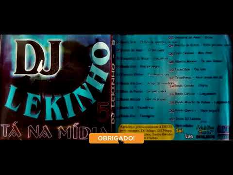 DJ LEKINHO CD VOL.5 TÁ NA MÍDIA BREGA DAS ANTIGAS