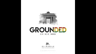 DJ Mingle Afrobeats mix (Grounded) (Buju, Kiss Daniel,  Ayra Starr, Reekado Banks, Davido)