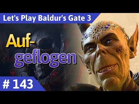 Baldur's Gate 3 deutsch Teil 143 - Aufgeflogen Let's Play
