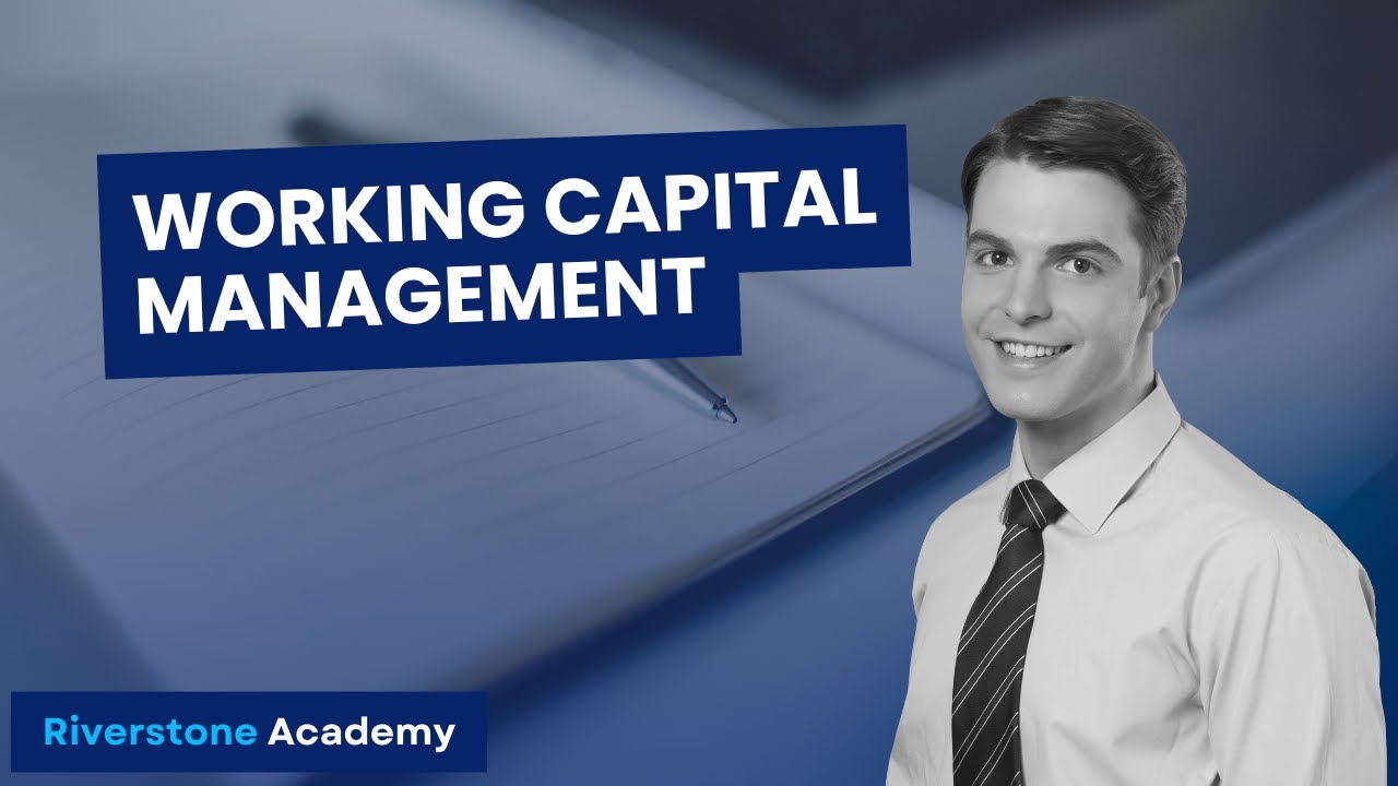 Working Capital Management: Strategies for Efficient Cash, Inventory, and Receivables Management