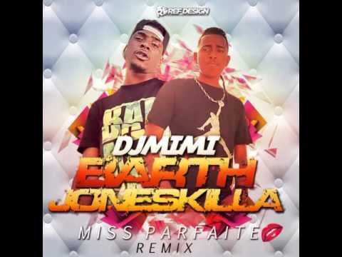 Dj MiMi REMIX MISS PARFAITE BARTH JONESKILLA