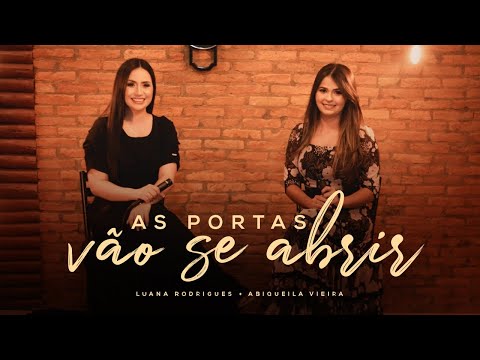 As portas vão se abrir | COVER | Luana Rodrigues + Abiqueila Vieira