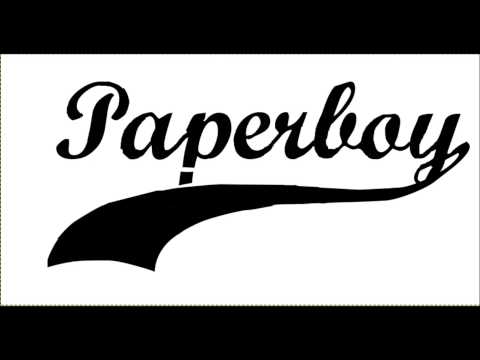 PAPER BOY WONT WASTE MY TIME