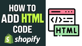 How to Add HTML Code to Shopify (2024) Step by Step Tutorial
