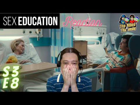 Sex Education Reaction - Season 3 Episode 8
