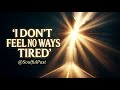 I Don’t Feel No Ways Tired | Powerful GospelWorship Music | @SoulfulPast