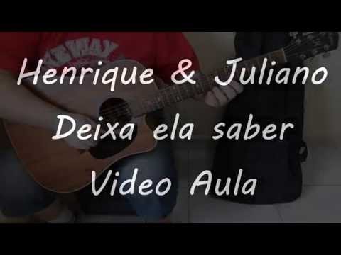 Deixa Ela Saber - Henrique e Juliano