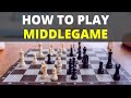 How To Play Middlegame: The Ultimate Beginner Guide | Chess Strategy