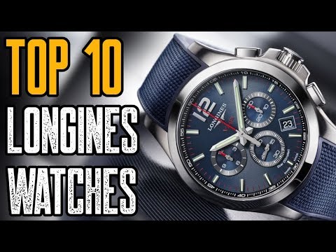 Top 10 Best Longines Watches 2019 [Longines Watch Price & Sale]