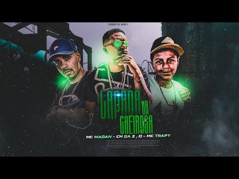 MC CH DA Z.O, MC TRAPY E MC MADAN - LAPADA NA CHEIROSA - REMIX BREGA FUNK