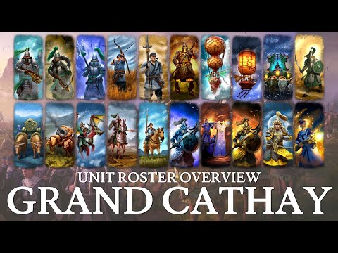 Grand Cathay | Total War: Warhammer III Unit Roster Overview