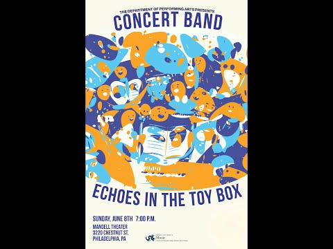 Drexel University Concert Band: Echos In The Toy Box