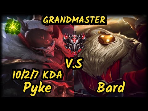AHG Xioh (PYKE) vs BARD - 10/2/7 KDA BOTTOM SUPPORT GAMEPLAY - EUW Ranked GRANDMASTER