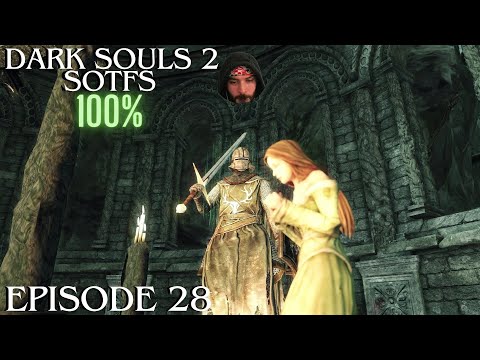 Dark Souls 2: Scholar of the First Sin 100%, Episode 28