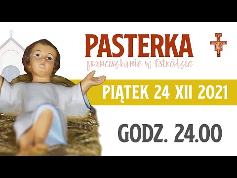 Franciszkanie w Ostródzie - Pasterka 24.12.2021 godz. 24.00