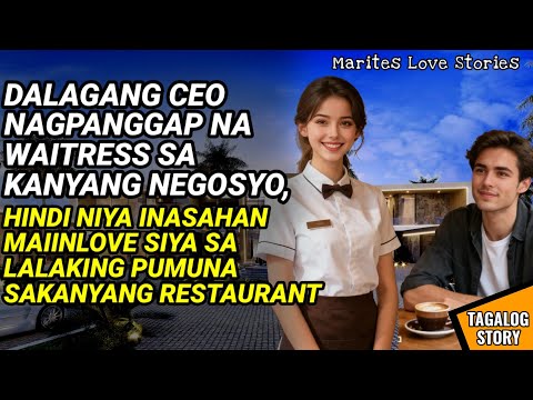 DALAGANG CEO NAGPANGGAP NA WAITRESS SA KANYANG RESTAURANT / KWENTONG BILYONARYO