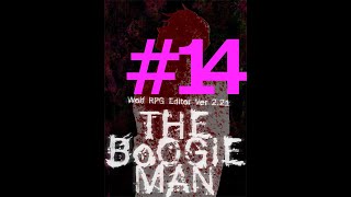 【フリゲ作者のフリゲ実況】The Boogie Man part14【鳥籠実況】
