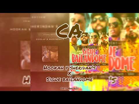 Hookah Y Sheridan´s X Sigue bailandome - Cris Andres