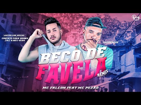 MC FALCON Feat. MC PEZÃO - BECO DE FAVELA - REMIX BREGA FUNK