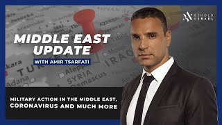 Amir Tsarfati: Middle East Update, May 3, 2020