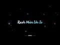 Rah Me Unse Mulakat Hogayi Whatsapp Status Instagram Status