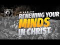 Renewing Your Mind in Christ: Unleashing the Potential of a Transformed Thought Life