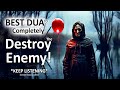 BEST DUA COMPLETELY DESTROY THE ENEMY KEEP LISTENING BAD FRIENDS EVIL PEOPLE