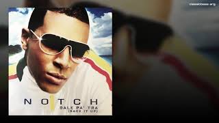 Dale Pa Tra (Back It Up) - Notch
