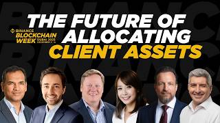 The Future of Client Asset Allocation with BlackRock, Citi Institute, Binance, Franklin Templeton